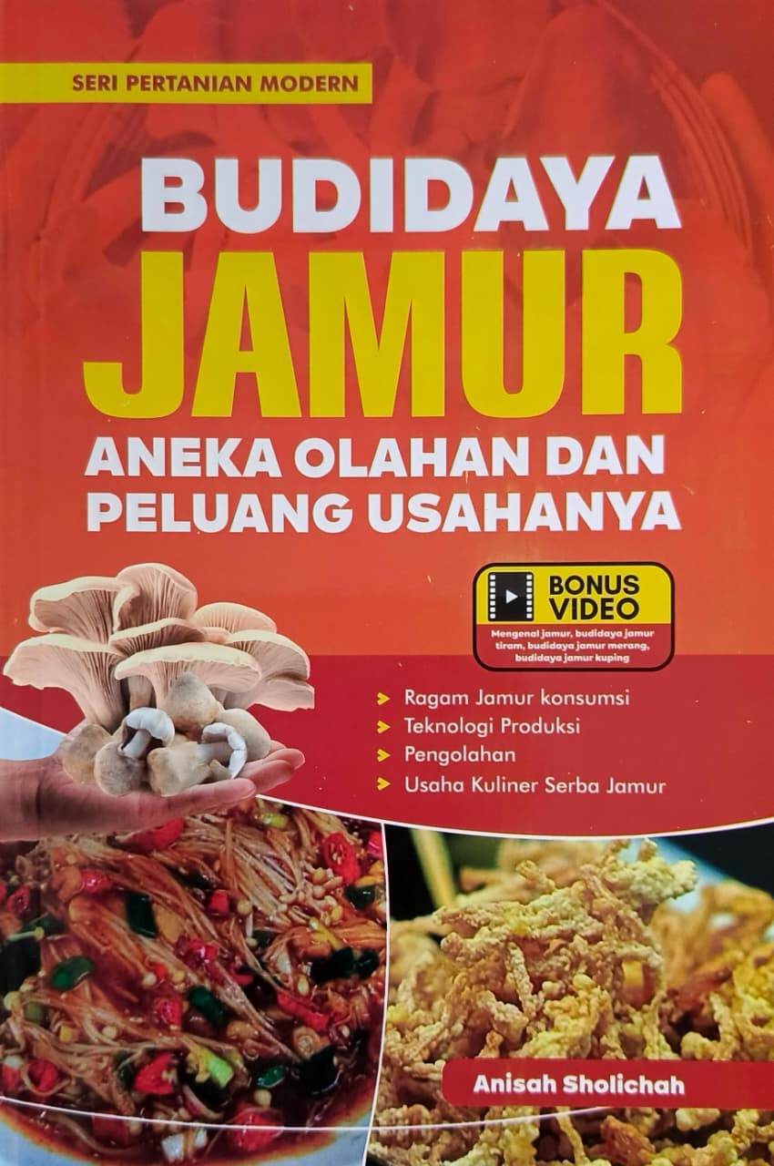 Budidaya Jamur Aneka Olahan dan Peluang Usahanya