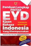 Panduan Lengkap Pintar EYD : Ejaan Bahasa Indonesia Yang Disempurnakan