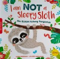 I am Not a Sleepy Sloth