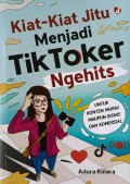 Kiat-Kiat Jitu menjadi Tiktoker Ngehits