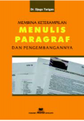 Membina Keterampilan Menulis Paragraf dan Pengembangannya