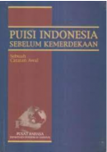 Puisi Indonesia Sebelum Kemerdekaan : Sebuah Catatan Awal