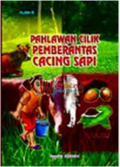 Pahlawan Cilik Pemberantas Cacing Sapi