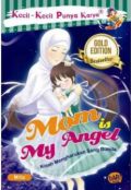 Mom Is My Angel Kisah Mengharukan Sang Bunda