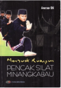 Menguak Rumpun Pencak Silat Minangkabau