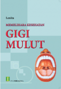 Memelihara kesehatan Gigi Mulut