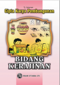 Cipta Karya Pembangunan : Bidang Kerajinan