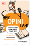 Beropini Lah ! : Mengembangkan Proses Kreatif Menulis Opini