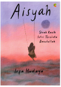 Aisyah : Sirah Istri Tercinta Rasulullah