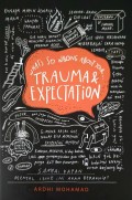 What's So Wrong About Your Trauma & Expectation