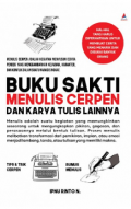 Buku Sakti Menulis Cerpen dan Karya Tulis Lainnya